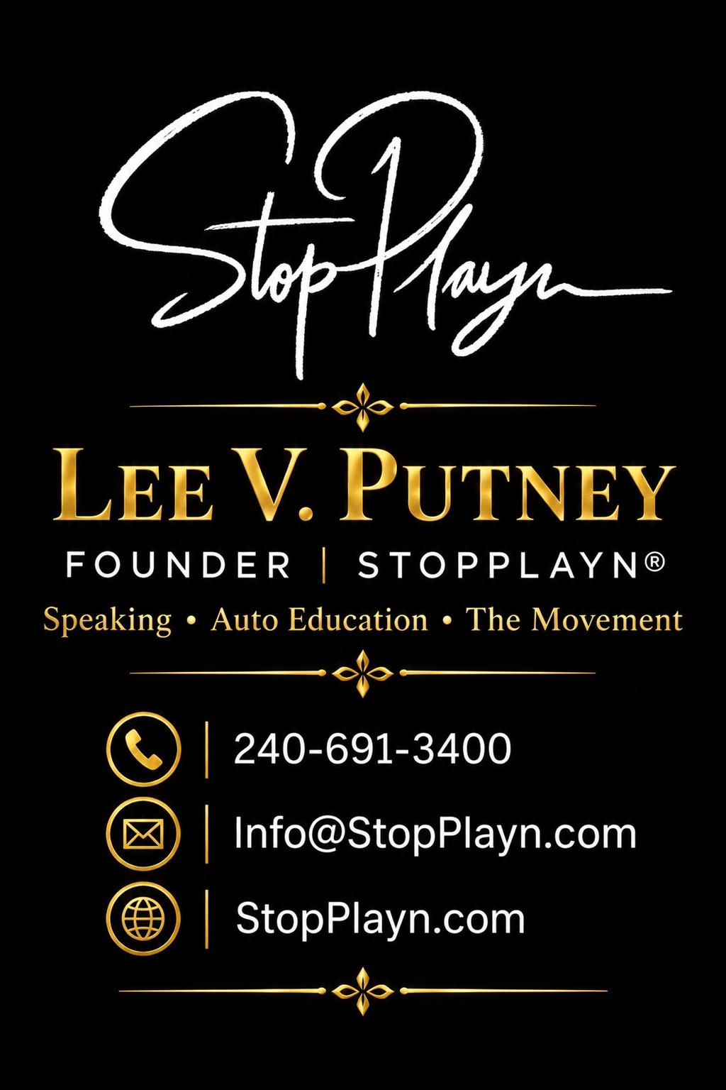 StopPlayn founder Lee V. Putney — speaking, auto education and The Movement. Contact Info@StopPlayn.com or 240-691-3400.