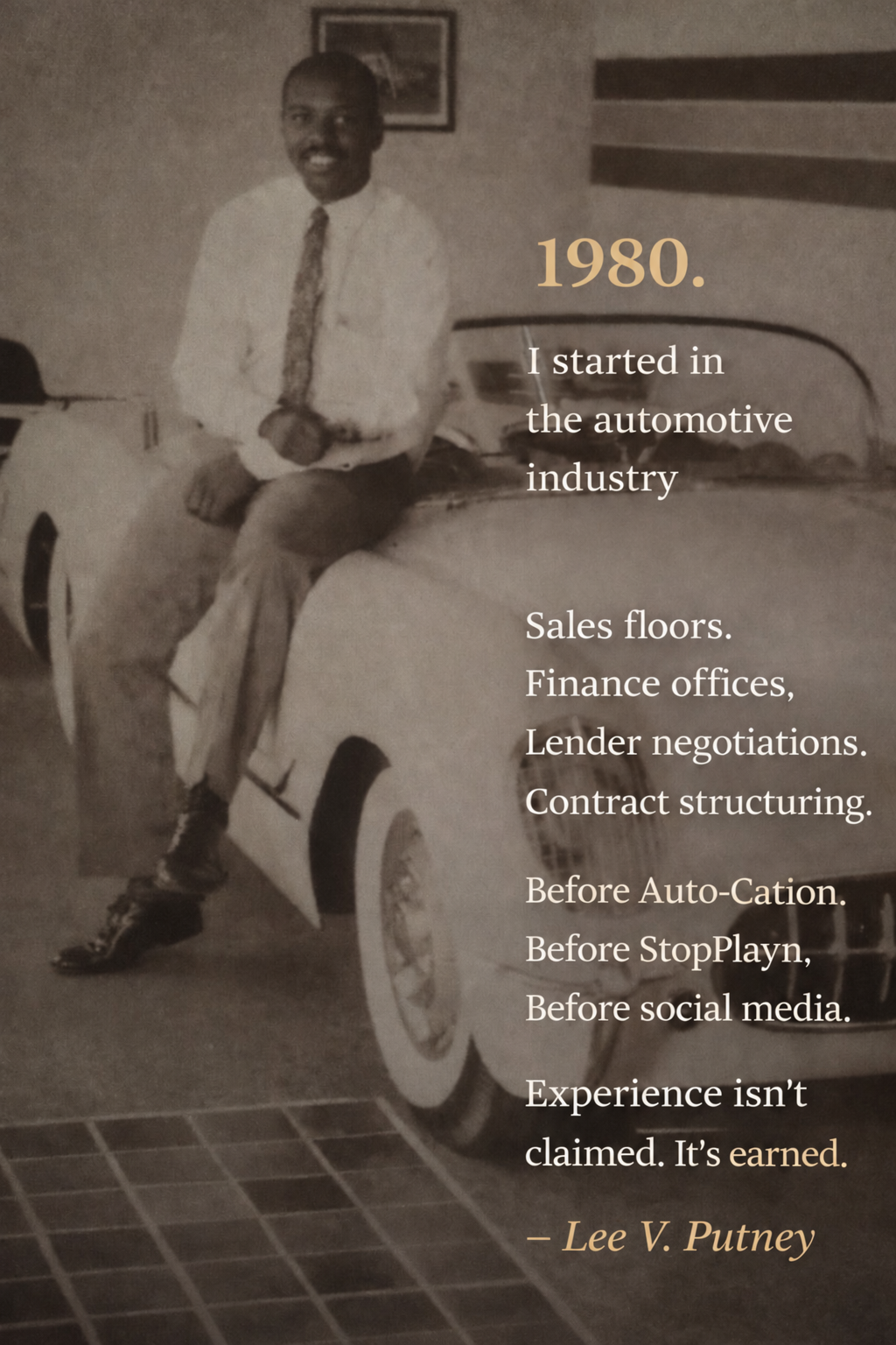 Lee V. Putney beside a classic car in 1980, with his reflection on a career in automotive sales, finance, lender negotiations, and contract structuring